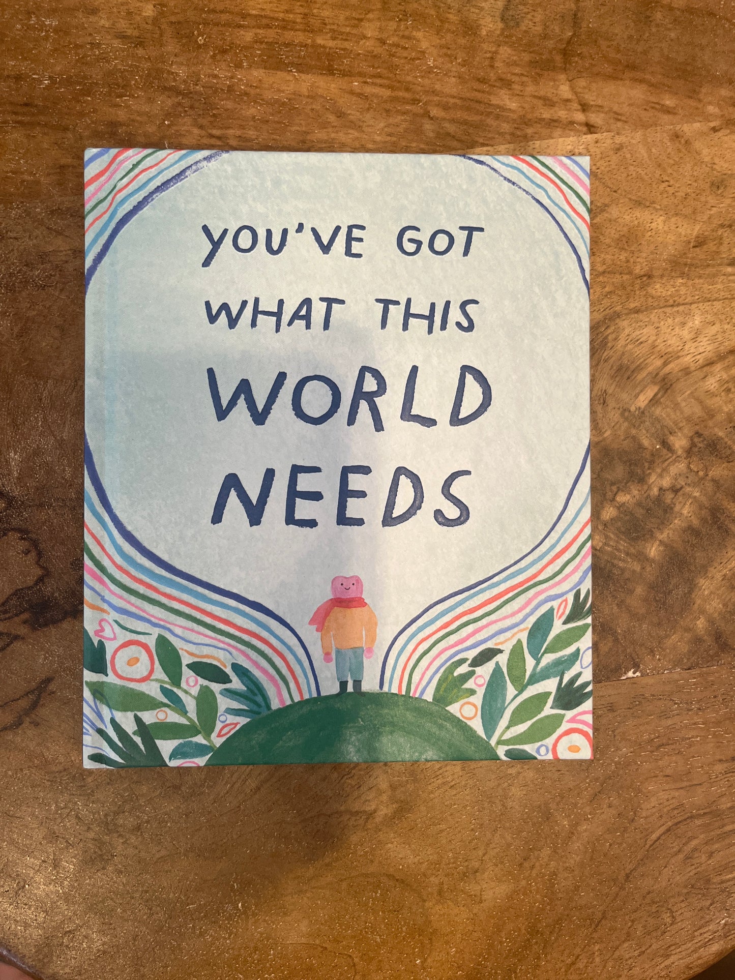 You've Got What This World Needs