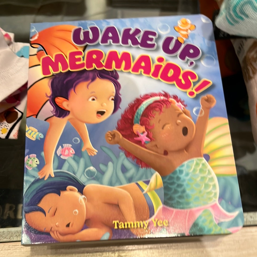Wake Up, Mermaids!